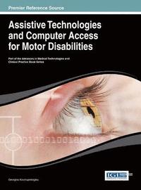 bokomslag Assistive Technologies and Computer Access for Motor Disabilities