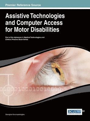 Georgios Kouroupetroglou - Assistive Technologies and Computer Access for Motor Disabilities, Inbunden