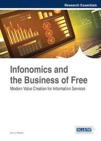 bokomslag Infonomics and the Business of Free: Modern Value Creation for Information Services