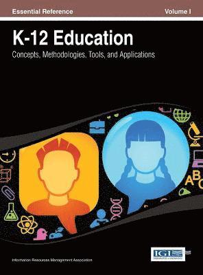 Irma, Information Reso Management Association - K-12 Education: Concepts, Methodologies, Tools, and Applications (3 Vols), Inbunden