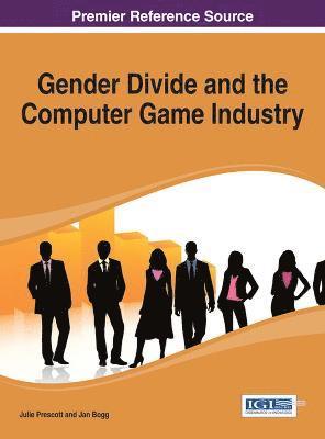 Julie Prescott, Jan Bogg, Julie Prescott, Jan Bogg - Gender Divide and the Computer Game Industry, Inbunden