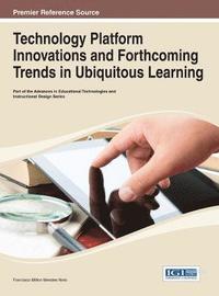 bokomslag Technology Platform Innovations and Forthcoming Trends in Ubiquitous Learning
