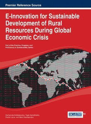 E-Innovation for Sustainable Development of Rural Resources During Global Economic Crisis 1
