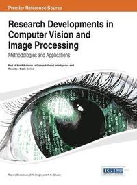 bokomslag Research Developments in Computer Vision and Image Processing: Methodologies and Applications