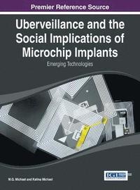 bokomslag Uberveillance and the Social Implications of Microchip Implants