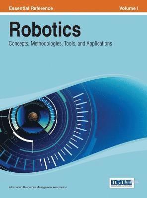 Irma, Information Reso Management Association - Robotics: Concepts, Methodologies, Tools, and Applications, Inbunden