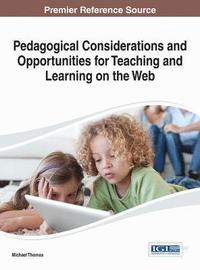 bokomslag Pedagogical Considerations and Opportunities for Teaching and Learning on the Web
