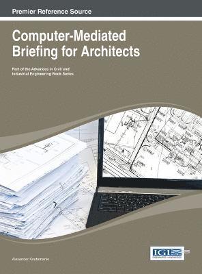 Alexander Koutamanis, Alexander Koutamanis - Computer-Mediated Briefing for Architects, Inbunden