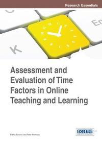 bokomslag Assessment and Evaluation of Time Factors in Online Teaching and Learning