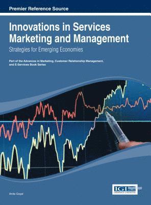 Anita Goyal - Innovations in Services Marketing and Management, Inbunden