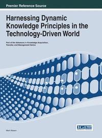 bokomslag Harnessing Dynamic Knowledge Principles in the Technology-Driven World