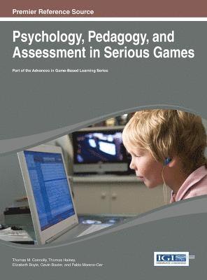 Thomas M. Connolly, Thomas Hainey, Elizabeth Boyle, Gavin Baxter - Psychology, Pedagogy, and Assessment in Serious Games, Inbunden