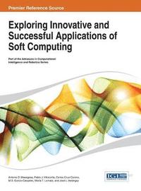 bokomslag Exploring Innovative and Successful Applications of Soft Computing