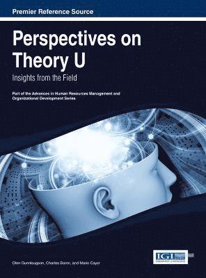 Olen Gunnlaugson, Charles Baron, Mario Cayer - Perspectives on Theory U, Inbunden