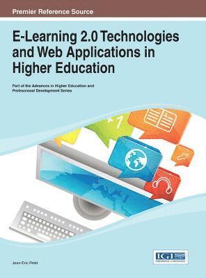 Jean-Eric Pelet - E-Learning 2.0 Technologies and Web Applications in Higher Education, Inbunden