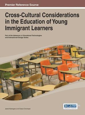 Jared Keengwe, Grace Onchwari - Cross-Cultural Considerations in the Education of Young Immigrant Learners, Inbunden