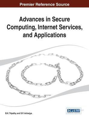 bokomslag Advances in Secure Computing, Internet Services, and Applications