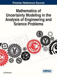 bokomslag Mathematics of Uncertainty Modeling in the Analysis of Engineering and Science Problems