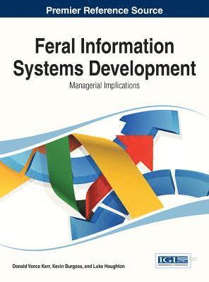 Donald Vance Kerr, Kevin Burgess, Luke Houghton - Feral Information Systems Development, Inbunden