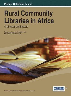 Valeda F. Dent, Geoff Goodman, Michael Kevane - Rural Community Libraries in Africa, Inbunden