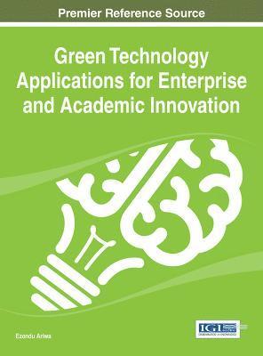 bokomslag Green Technology Applications for Enterprise and Academic Innovation