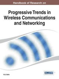 bokomslag Handbook of Research on Progressive Trends in Wireless Communications and Networking
