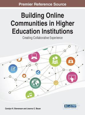 bokomslag Building Online Communities in Higher Education Institutions: Creating Collaborative Experience