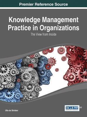 Ulla de Stricker - Knowledge Management Practice in Organizations, Inbunden