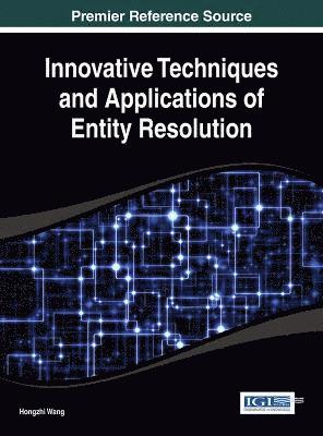 Hongzhi Wang - Innovative Techniques and Applications of Entity Resolution, Inbunden