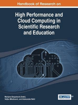 bokomslag Handbook of Research on High Performance and Cloud Computing in Scientific Research and Education