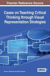 bokomslag Cases on Teaching Critical Thinking through Visual Representation Strategies