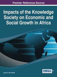 bokomslag Impacts of the Knowledge Society on Economic and Social Growth in Africa