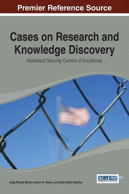 bokomslag Cases on Research and Knowledge Discovery: Homeland Security Centers of Excellence