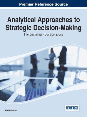 Analytical Approaches to Strategic Decision-Making 1