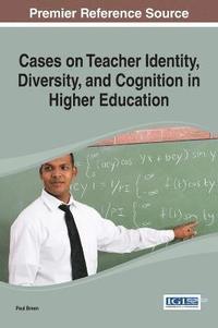 bokomslag Cases on Teacher Identity, Diversity, and Cognition in Higher Education