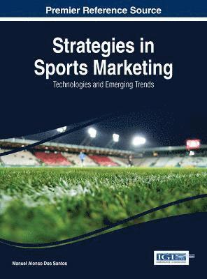 bokomslag Strategies in Sports Marketing: Technologies and Emerging Trends