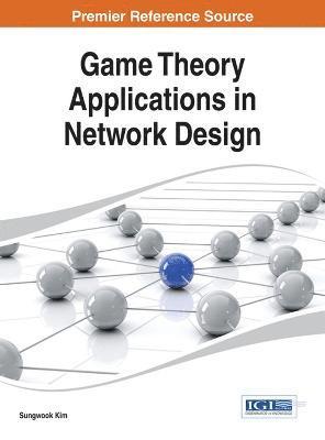 Game Theory Applications in Network Design 1