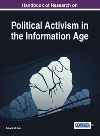 bokomslag Handbook of Research on Political Activism in the Information Age