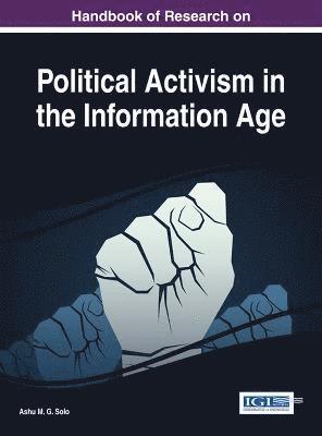 bokomslag Handbook of Research on Political Activism in the Information Age