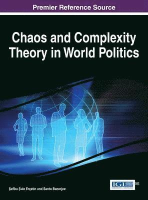 Chaos and Complexity Theory in World Politics 1