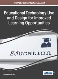 bokomslag Educational Technology Use and Design for Improved Learning Opportunities