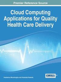 bokomslag Cloud Computing Applications for Quality Health Care Delivery