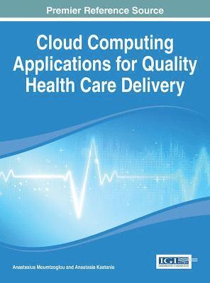bokomslag Cloud Computing Applications for Quality Health Care Delivery