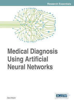 Medical Diagnosis Using Artificial Neural Networks 1