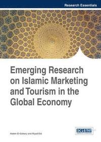 bokomslag Emerging Research on Islamic Marketing and Tourism in the Global Economy