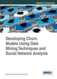 bokomslag Developing Churn Models Using Data Mining Techniques and Social Network Analysis