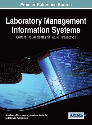 Anastasius Moumtzoglou, Anastasia Kastania, Stavros Archondakis, Anastasius Moumtzoglou, Anastasia Kastania, Stavros Archondakis - Laboratory Management Information Systems, Inbunden