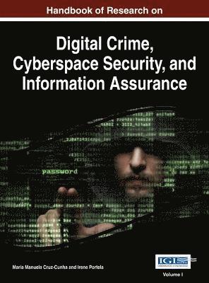 Handbook of Research on Digital Crime, Cyberspace Security, and Information Assurance 1