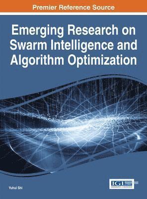 Yuhui Shi, Yuhui Shi - Emerging Research on Swarm Intelligence and Algorithm Optimization, Inbunden