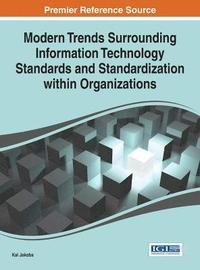 bokomslag Modern Trends Surrounding Information Technology Standards and Standardization within Organizations